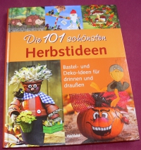 Die 101 schönsten Herbstideen (Weltbild - 2008)
