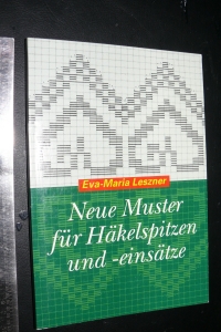 Neue Muster für Häkelspitzen, -einsätze / Leszner (1998 Bertelsmann)