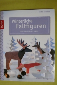 Winterliche Faltfiguren / Armin Täubner (Topp - 2013)
