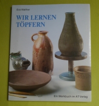 Wir lernen Töpfern / Walther (AT 1993)