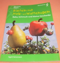 Basteln mit Holz- und Wattekugeln / Heinzmann (Augustus 2000)