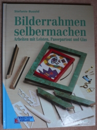 Bilderrahmen selbermachen / Suold (Englisch 1996)