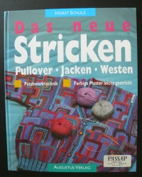 Das neue Stricken / Horst Schulz (Augustus - 1995)