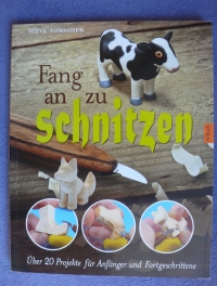 Fang an zu schnitzen / Steve Tomashek (LV - 2013)