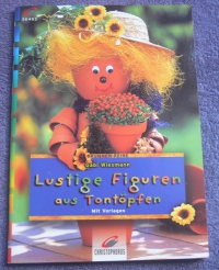 Lustige Figuren aus Tontöpfen / Gabi Wiesmann (Christophorus 2002)
