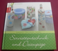 Serviettentechnik und Decoupage / Patricia Morgenthaler (Topp - 2011)