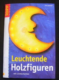 Leuchtende Holzfiguren / Eva Sommer (Topp - 2004)