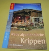 Neue alpenländische Krippen (Karl-Heinz Reicheneder) / Topp - 2005