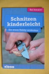 Schnitzen kinderleicht / Kidoh - Weltbild