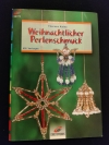 Weihnachtlicher Perlenschmuck / Theresa Kainz (2000 Christophorus)