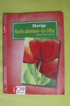Blumige Keilrahmen-Grüße (Topp - 2010)