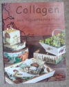 Collagen aus Papierservietten / B. Casagranda (Mondo 2002)