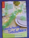 Leuchtende Tischdeko / Ankje Serke (Topp - 2005)