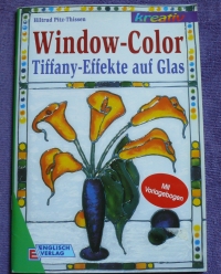 Window-Color / Tiffany Effekte auf Glas (Pitz Thissen - 1998)